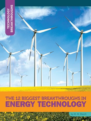 cover image of The 12 Biggest Breakthroughs in Energy Technology
